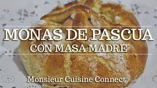 LA AUTENTICA MONA DE PASCUA CON MASA MADRE en Monsieur Cuisine [upl. by Alguire]