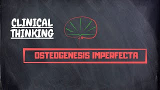 Osteogenesis Imperfecta OI  Clinical Thinking [upl. by Lothario]