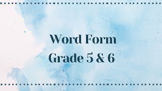 Word Form  Grade 5 amp 6 [upl. by Eillib]