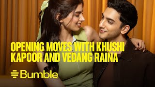 Try a new way to Make the First Move with Khushi Kapoor and Vedang Raina [upl. by Haydon]