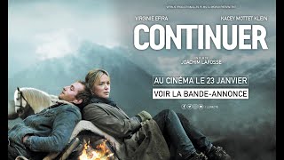 CONTINUER  Bande annonce [upl. by Aim]