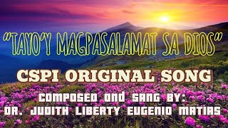 quotTAYOY MAGPASALAMAT SA DIOSquot WITH LYRICS CSPI ORIGINAL SONG I Judith Eugenio Matias [upl. by Eidnar]