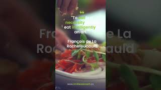 quotFrançois de La Rochefoucauld said To eat is a necessity but to eat intelligently is an art [upl. by Marka]