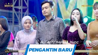 PENGANTIN BARU  ALL ARTIST  MAHESA MUSIC LIVE DORO NGEPUNG KEDAMEAN GRESIK [upl. by Aleicarg]