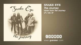 SNAKE EYE  quotThe Journeyquot taken from quotThe Journeyquot Ltd LP  LP Sommor [upl. by Nonnair551]