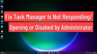 Fix Task Manager is Not respondingOpening or Disabled by Administrator In Windows 1110 [upl. by Anna-Diana]