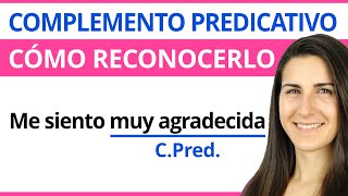 Complemento PREDICATIVO 🟠 Qué es y Cómo reconocerlo [upl. by Socin350]