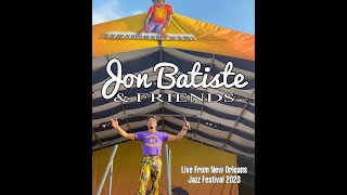 Jon Batiste and Friends Live  JAZZ FEST 2023 [upl. by Schonfield]