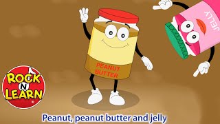 Peanut Butter amp Jelly  With Lyrics  Rock N Learn [upl. by Firehs]