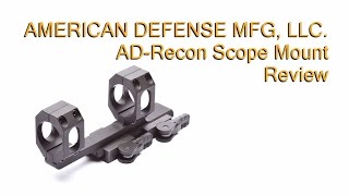 American Defense ADRecon Scope Mount Review [upl. by Gristede]