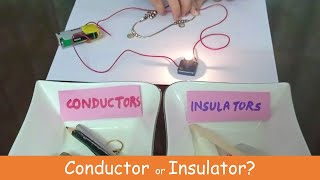 Conductor Or Insulator Science Experiment For Kids [upl. by Eolcin]