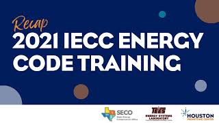 Recap 2021 IECC Energy Code Training [upl. by Barbey]