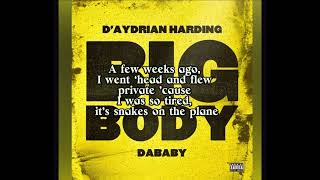 D’Aydrian HardingBig Body ft DaBaby Lyric Video [upl. by Pentha556]