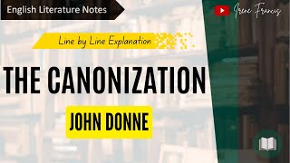 The Canonization  John Donne  Line by line analysis  IRENE FRANCIS [upl. by Kathe]