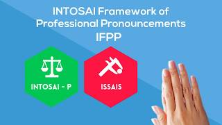 The INTOSAI Framework of Professional Pronouncements [upl. by Haynes]