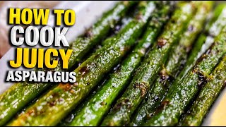 STOP BOILING YOUR ASPARAGUS  DO THIS INSTEAD FOR BEST JUICY RESULTS  HOW TO COOK ASPARAGUS [upl. by Yenalem]