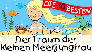 Der Traum der kleinen Meerjungfrau  Märchenlieder zum Mitsingen  Kinderlieder [upl. by Niamrej484]