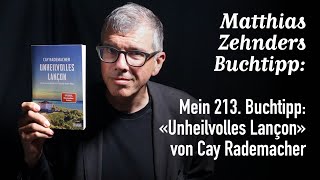 Mein 213 Buchtipp «Unheilvolles Lançon» von Cay Rademacher [upl. by Anahsirk]