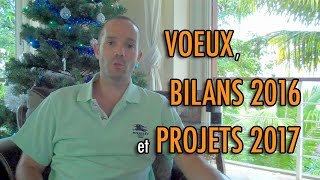 Voeux bilans 2016 et projets 2017 [upl. by Par]