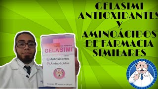 GELASIMI ANTIOXIDANTES Y AMINOÁCIDOS DE FARMACIA SIMILARES [upl. by Philipson]