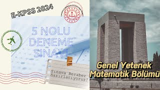 5 Nolu EKPSS Deneme Sınavı Genel Yetenek Matematik Bölümü [upl. by Mozes463]