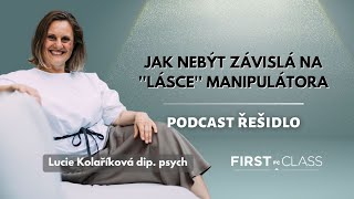 Jak nebýt závislá na lásce manipulátora  ŘEŠIDLO  podcast s psycholožkou [upl. by Laban]