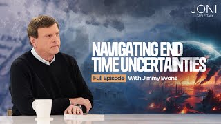 Navigating End Times Uncertainties Jimmy Evans Talks Rapture The Great Tribulation amp More [upl. by Abbye]