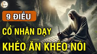 Cổ Nhân Dạy 9 CÁCH KHÉO ĂN KHÉO NÓI ĐƯỢC LÒNG THIÊN HẠ  Đạo Thế Gian [upl. by Samul]