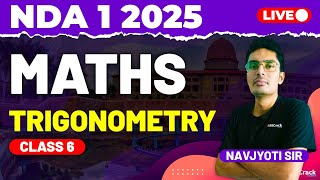 NDA 1 2025 Exam Maths Live  Trigonometry  Class 6 [upl. by Eterg298]