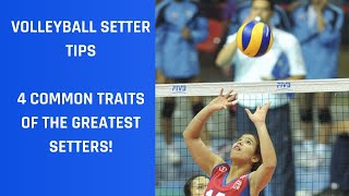 Volleyball Setter Tips 4 COMMON TRAITS GREATEST SETTERS [upl. by Alihs30]