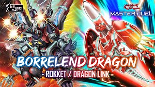 Borrelend Dragon amp Rokket The Dragon Link Deck YuGiOh Master Duel [upl. by Notxam136]