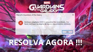 Como Resolver o Erro D3D12 ao iniciar o Guardiões Da Galáxia Serve em qualquer PC [upl. by Guss]