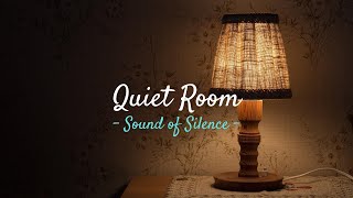 Room Ambience Quiet Room Sounds Empty Room Silence Sounds  Sound of Silence [upl. by Cirone]