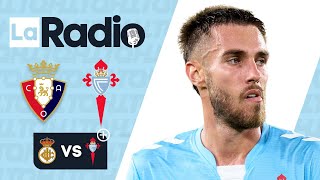 OSASUNA  CELTA  REAL UNIÓN  CELTA FORTUNA  LA RADIO TQHT [upl. by Stranger]