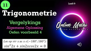 Graad 11 Trigonometrie Les8 Vergelykings Algemene Oplossing Oefen voorbeeld 4 [upl. by Noiram]