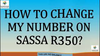 How To Change My Number On SASSA R350 The Process Explained [upl. by Akinaj]