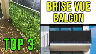 TOP3 ► Meilleur Brisevue pour Balcon 2021 ✅ [upl. by Nerval]