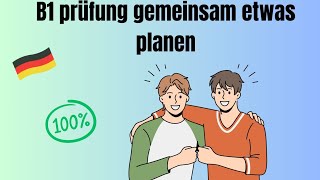 B1 prüfung gemeinsam etwas planen einen Ausflug am Wochenende planen [upl. by Kenaz]