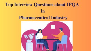 Top Interview Questions about IPQA In Pharmaceutical Industry pharma pharmainterview [upl. by Neal]