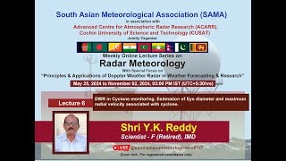 Online Lecture Series on Radar Meteorology Lecture6 29 June2024 organized by SAMA amp ACARR CUSAT [upl. by Yrelbmik29]