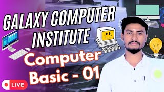 Computer Basic  01  Galaxy Computer Institute Halakura  ADCA  PGDCA  DCA Computer Course [upl. by Horne]