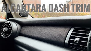 ALCANTARA DASH TRIM INSTALLATION ON MY MINI F56 [upl. by Olrac]