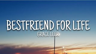 Grace Leer  Best Friend for Life Lyrics [upl. by Lieberman29]