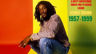 A Happy Earthstrong Tribute Mix To Reggae Legend Dennis Brown [upl. by Martijn]