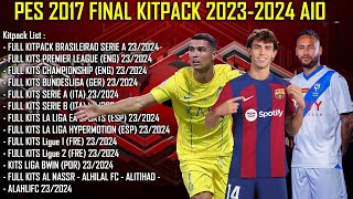 PES 2017 FINAL KITPACK 20232O24 AIO [upl. by Jamel]