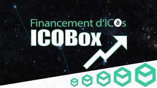 ICObox  Créer son propre ICO et soutenir le développement des projets porteurs [upl. by Burrow41]