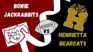 Bowie Jackrabbits vs Henrietta Bearcats [upl. by Ycnej620]