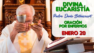 DIVINA EUCARISTÍA  PADRE DARIO BETANCOURT  ENE 20 [upl. by Agee462]