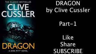 DRAGON by Clive Cussler  Dirk Pitt 10  Part 01  ASM AudioBook [upl. by Sessilu903]