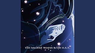 The Ancient Magus Brides Main Theme [upl. by Vanthe]